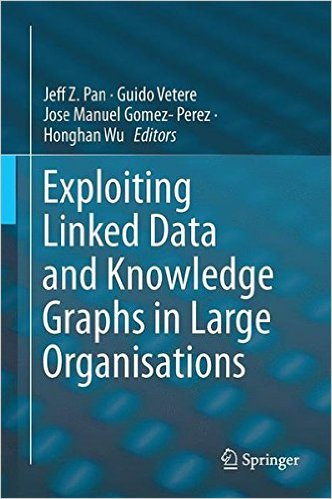 Exploiting Linked Data and Knowledge Graphs for Large Organisations