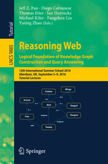 Reasoning Web: Logical Foundation of Knowledge Graph Construction and Querying Answering